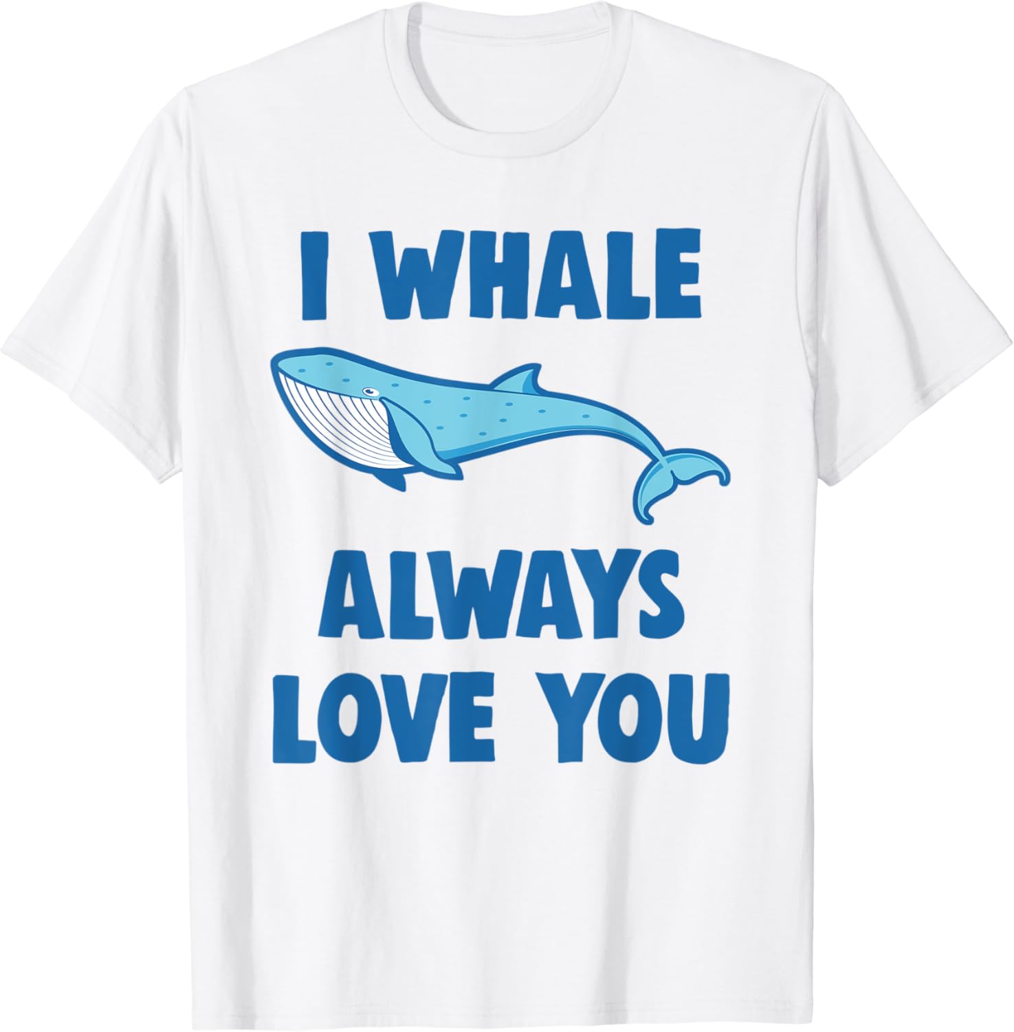 I Whale Always Love You Humpback Whale Funny Gift Tee TShirt Amazon